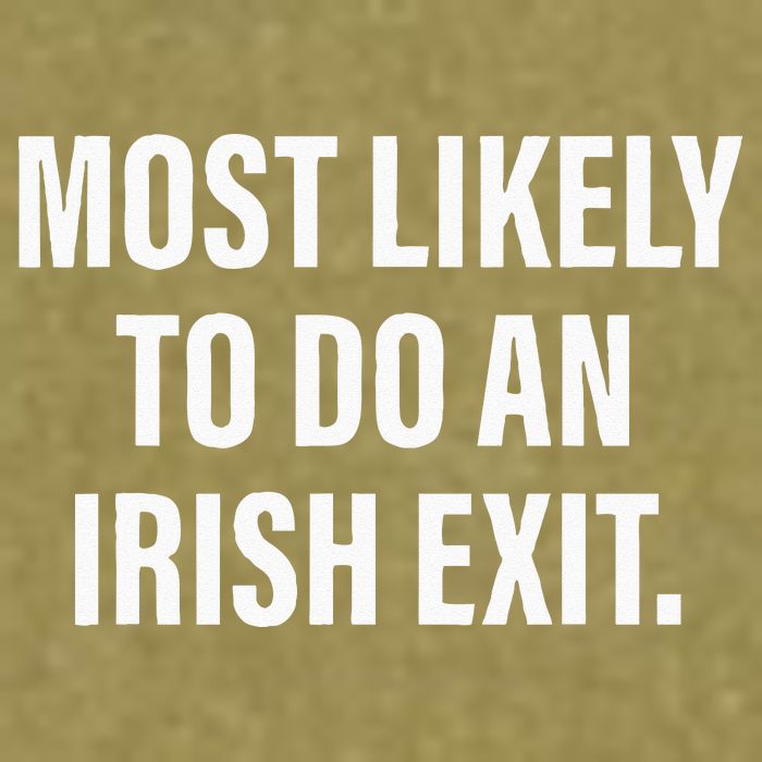Most Likely To Do An Irish Goodbye Garment-Dyed Women's Muscle Tee
