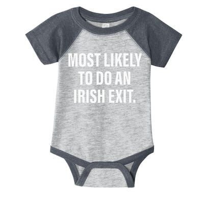 Most Likely To Do An Irish Goodbye Infant Baby Jersey Bodysuit