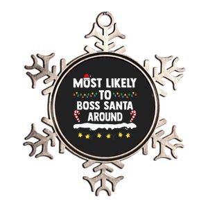 Most Likely To Boss Santa Around Matching Family Christmas Metallic Star Ornament