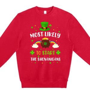 Most Likely To Start Shenanigans St Patricks Day Premium Crewneck Sweatshirt