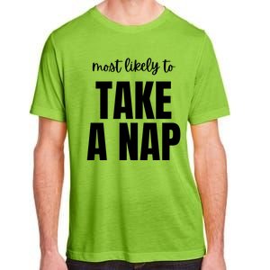 Most Likely To Take A Nap Adult ChromaSoft Performance T-Shirt