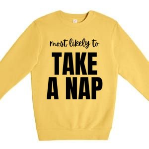 Most Likely To Take A Nap Premium Crewneck Sweatshirt