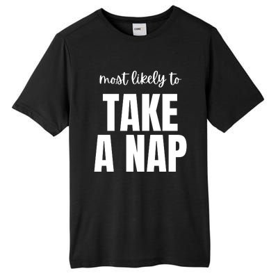 Most Likely To Take A Nap Tall Fusion ChromaSoft Performance T-Shirt