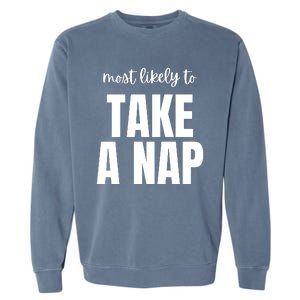 Most Likely To Take A Nap Garment-Dyed Sweatshirt