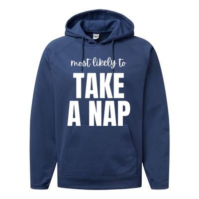 Most Likely To Take A Nap Performance Fleece Hoodie