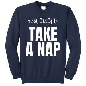 Most Likely To Take A Nap Sweatshirt