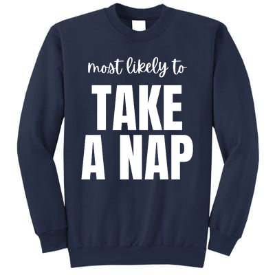 Most Likely To Take A Nap Sweatshirt