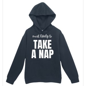 Most Likely To Take A Nap Urban Pullover Hoodie