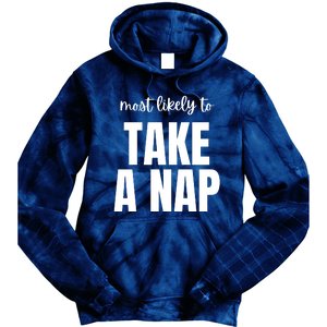 Most Likely To Take A Nap Tie Dye Hoodie