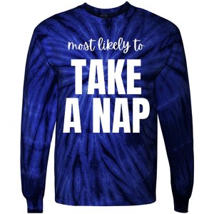 Most Likely To Take A Nap Tie-Dye Long Sleeve Shirt