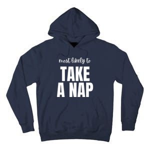 Most Likely To Take A Nap Tall Hoodie