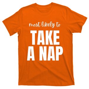 Most Likely To Take A Nap T-Shirt