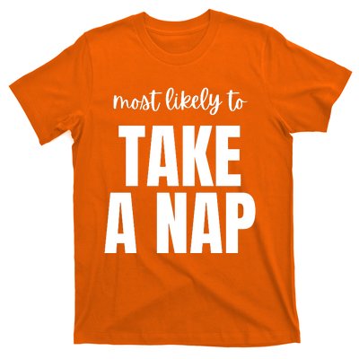 Most Likely To Take A Nap T-Shirt