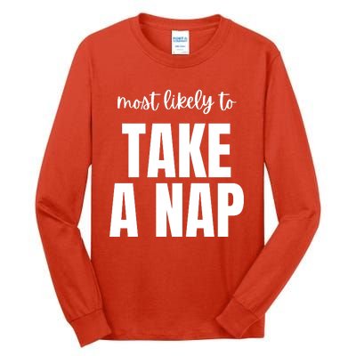 Most Likely To Take A Nap Tall Long Sleeve T-Shirt