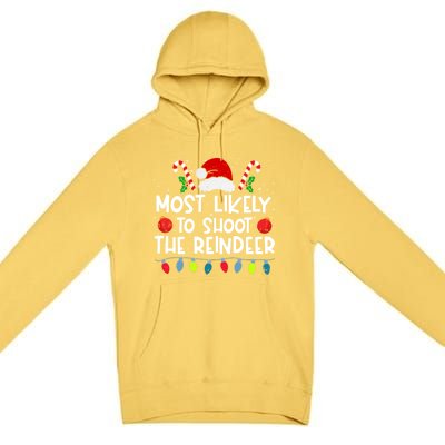 Most Likely To Shoot The Reindeer Family Crew Christmas Funny Gift Premium Pullover Hoodie