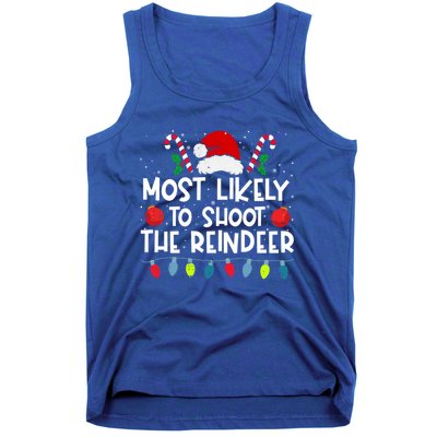 Most Likely To Shoot The Reindeer Family Crew Christmas Funny Gift Tank Top