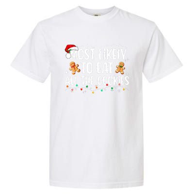 Most Likely To Eat All The Cookies Family Matching Christmas Garment-Dyed Heavyweight T-Shirt