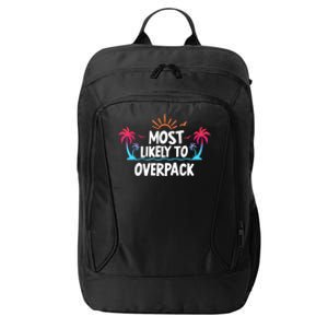 Most Likely To Overpack City Backpack