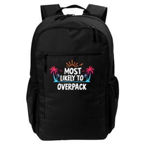 Most Likely To Overpack Daily Commute Backpack