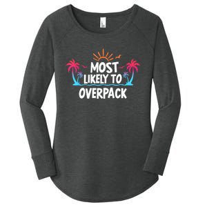 Most Likely To Overpack Women's Perfect Tri Tunic Long Sleeve Shirt