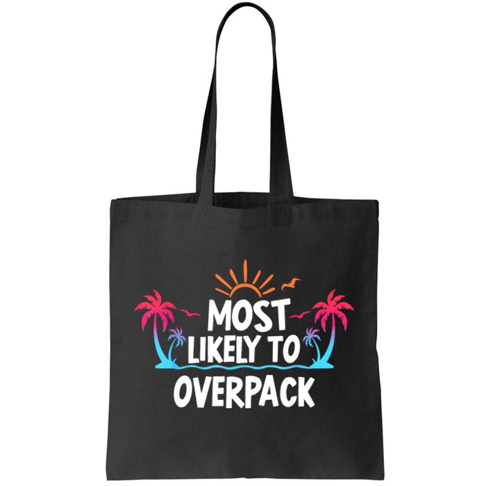 Most Likely To Overpack Tote Bag