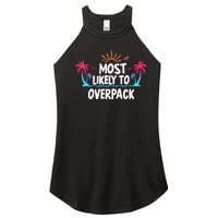 Most Likely To Overpack Women's Perfect Tri Rocker Tank