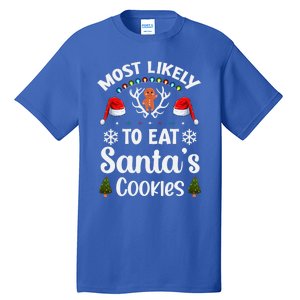 Most Likely To Eat Santas Cookies Family Christmas Holiday Gift Tall T-Shirt