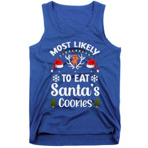 Most Likely To Eat Santas Cookies Family Christmas Holiday Gift Tank Top