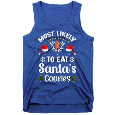 Most Likely To Eat Santas Cookies Family Christmas Holiday Gift Tank Top