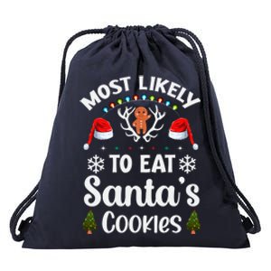 Most Likely To Eat Santas Cookies Family Christmas Holiday Gift Drawstring Bag