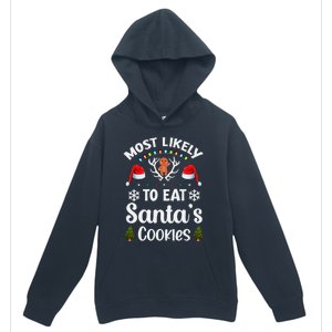 Most Likely To Eat Santas Cookies Family Christmas Holiday Gift Urban Pullover Hoodie