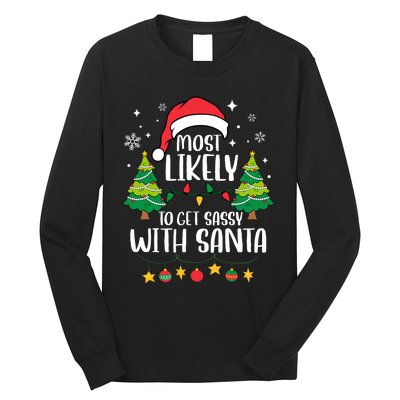 Most Likely To Get Sassy With Santa Matching Christmas Long Sleeve Shirt