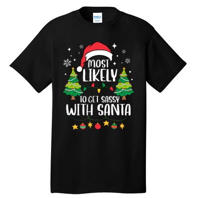 Most Likely To Get Sassy With Santa Matching Christmas Tall T-Shirt