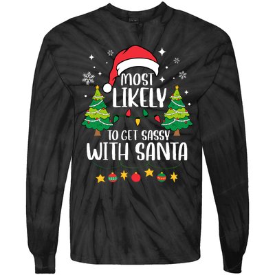 Most Likely To Get Sassy With Santa Matching Christmas Tie-Dye Long Sleeve Shirt