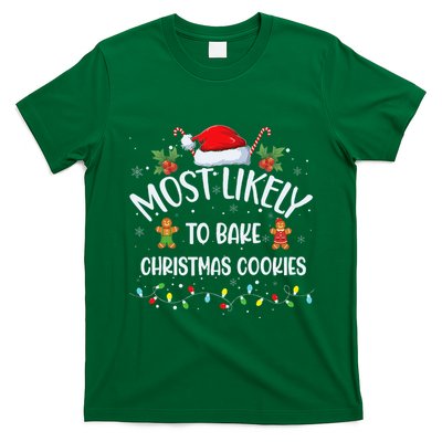 Most Likely To Bake Christmas Cookies Funny Baker Christmas T-Shirt
