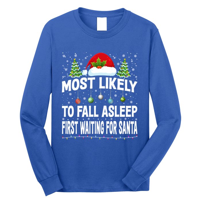 Most Likely To Fall Asleep First Waiting For Santa Christmas Funny Gift Long Sleeve Shirt