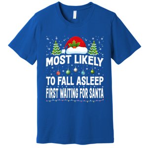 Most Likely To Fall Asleep First Waiting For Santa Christmas Funny Gift Premium T-Shirt