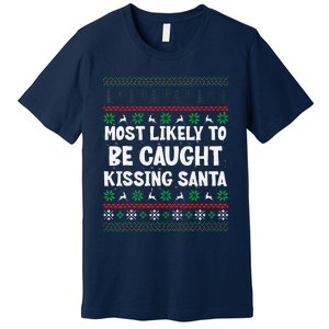 Most Likely To Be Caught Kissing Santa Christmas Matching Premium T-Shirt