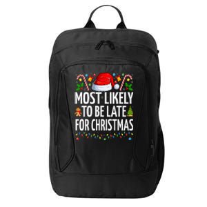 Most Likely To Be Late For Christmas Funny Family Christmas City Backpack