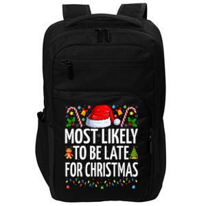 Most Likely To Be Late For Christmas Funny Family Christmas Impact Tech Backpack