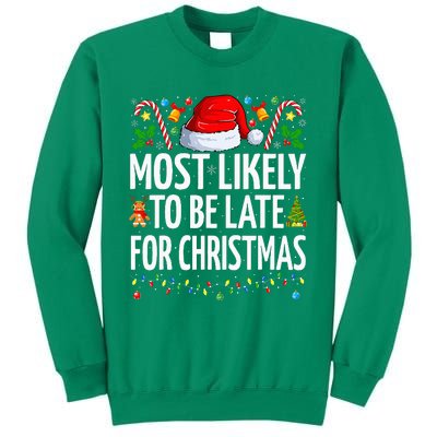 Most Likely To Be Late For Christmas Funny Family Christmas Sweatshirt