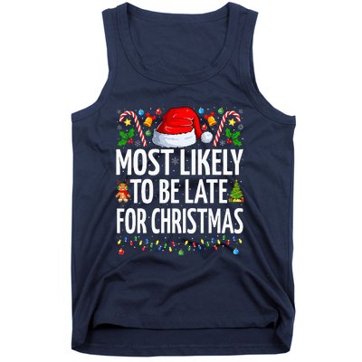 Most Likely To Be Late For Christmas Funny Family Christmas Tank Top