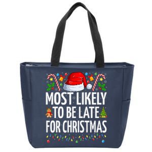 Most Likely To Be Late For Christmas Funny Family Christmas Zip Tote Bag