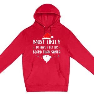 Most Likely To Have A Better Beard Than Santa Family Xmas  Premium Pullover Hoodie