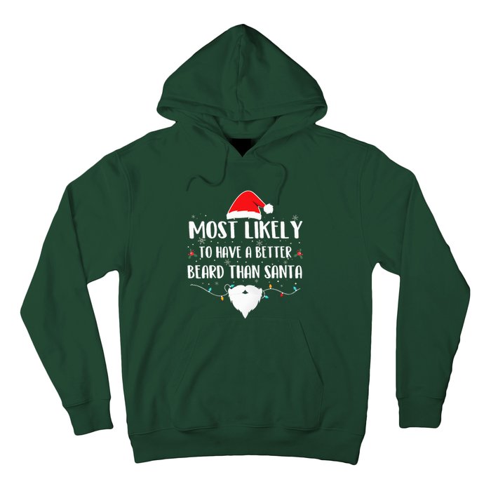 Most Likely To Have A Better Beard Than Santa Family Xmas  Hoodie