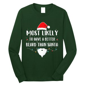 Most Likely To Have A Better Beard Than Santa Family Xmas  Long Sleeve Shirt