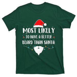 Most Likely To Have A Better Beard Than Santa Family Xmas  T-Shirt