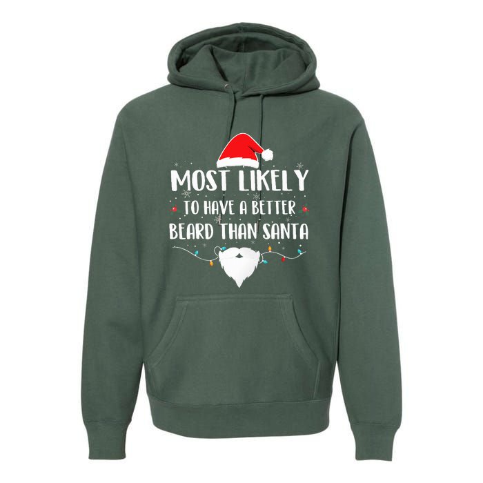 Most Likely To Have A Better Beard Than Santa Family Xmas  Premium Hoodie