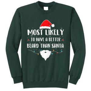 Most Likely To Have A Better Beard Than Santa Family Xmas  Tall Sweatshirt