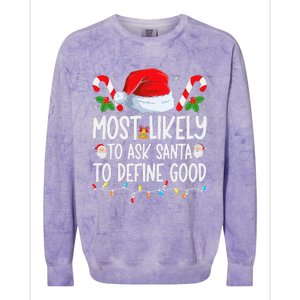 Most Likely To Ask Santa To Define Good Family Christmas Colorblast Crewneck Sweatshirt